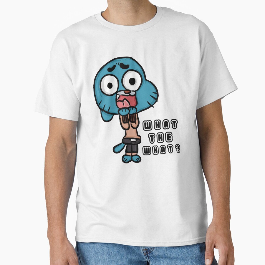 What The What The Amazing World Of Gumball T-shirt